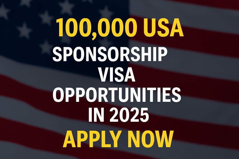 100,000 USA Sponsorship Visa Opportunities in 2025 – Apply Now for Life-Changing Jobs